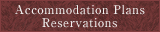 Accommodation Plans/Reservations